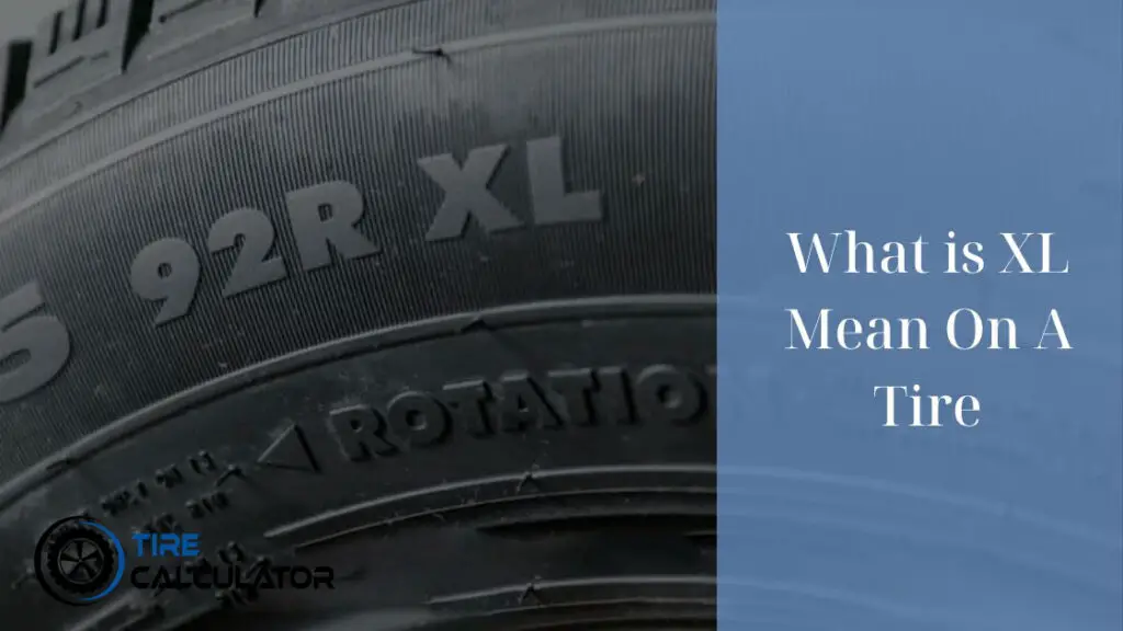 What Does Xl Mean On Tire Rating